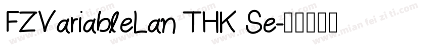 FZVariableLan THK Se字体转换